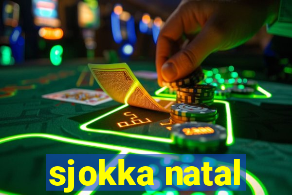 sjokka natal